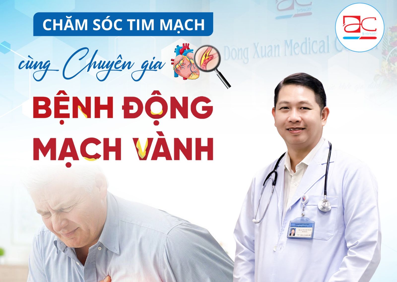 CHĂM SÓC TIM MẠCH CÙNG CHUYÊN GIA: BỆNH ĐỘNG MẠCH VÀNH